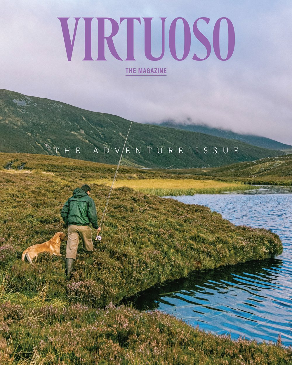The May/June cover of Virtuoso, The Magazine shows a man with a fishing rod and a Labrador walking along a river in the Scottish Highlands. A cover line reads, “The Adventure Issue.”